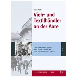Vieh- und Textilhändler an der Aare, Fachbücher von Karin Huser