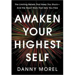 Awaken Your Highest Self, Ratgeber von Danny Morel