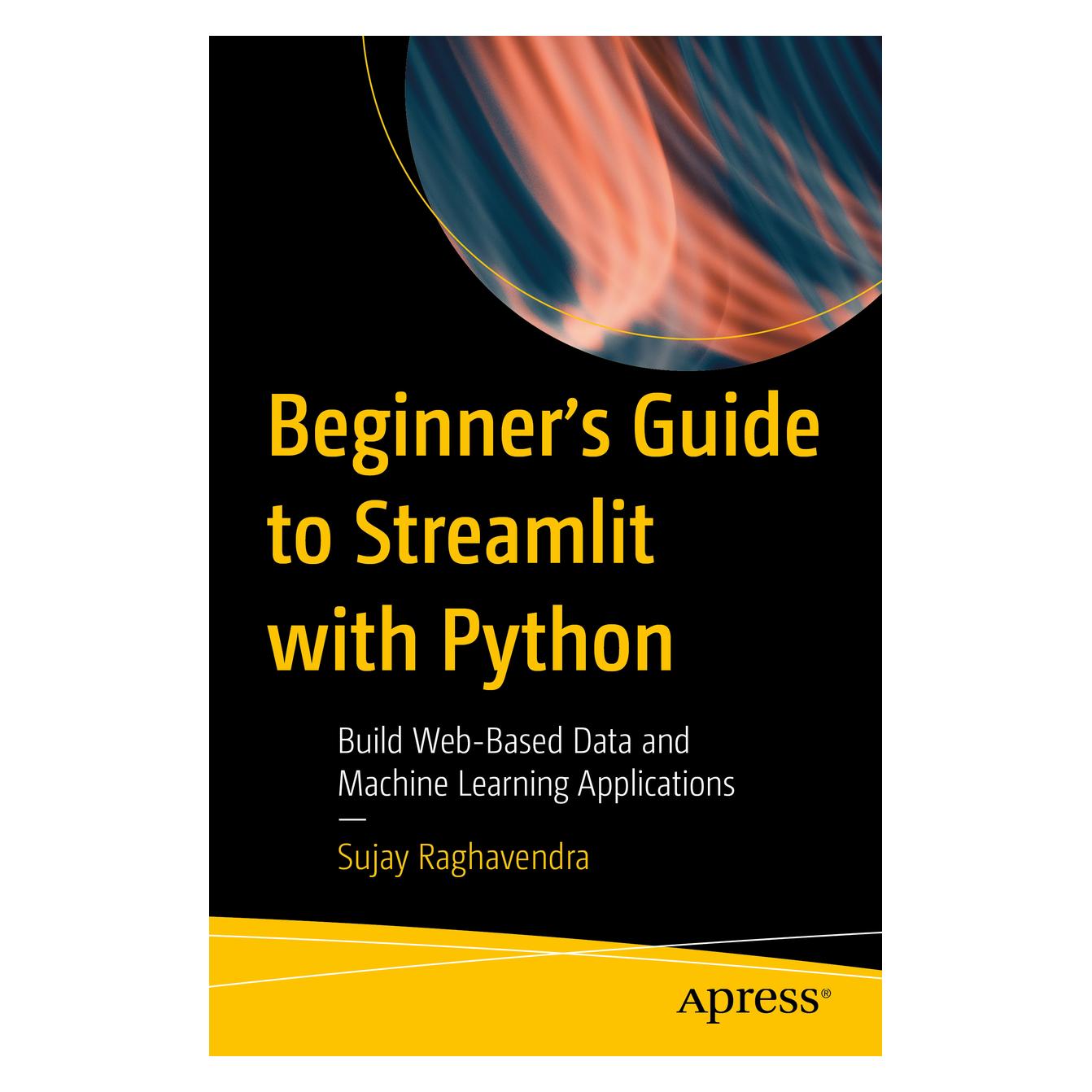Springer Beginner's Guide to Streamlit with Python (Englisch, Softcover, Sujay Raghavendra) (56896244)