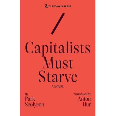 Capitalists Must Starve, Taschenbuch von Seolyeon Park, Turnaround, 978-1-917126-21-2