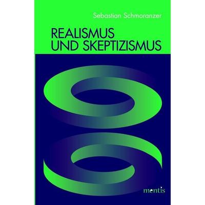 Realismus und Skeptizismus, Taschenbuch von Sebastian Schmoranzer, Brill | mentis, 978-3-89785-723-0