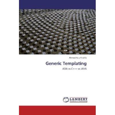 Khalifa, A: Generic Templating, Taschenbuch von Ahmed Aziz Khalifa, LAP LAMBERT Academic Publishing, 978-3-8484-1399-7