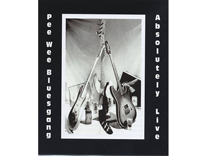 Pee Wee Bluesgang - Absolutely Live
