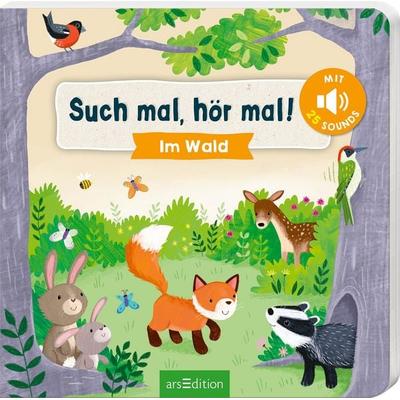 Such mal, hör mal! Im Wald, Gebundene Ausgabe von , arsedition, 978-3-8458-6776-2