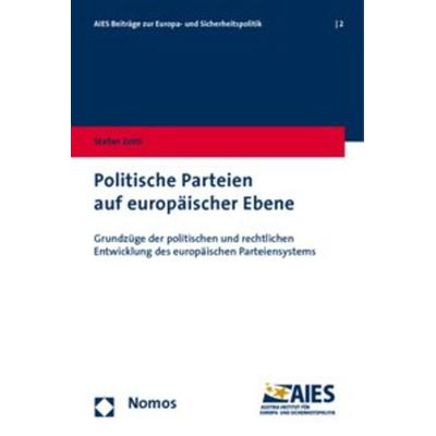Politische Parteien auf europäischer Ebene, Taschenbuch von Stefan Zotti, Nomos, 978-3-8329-5647-9