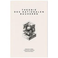Theorie des rationalen Bauherrn, Fachbücher von Christian Rieck, Friedrich Prem, Pfeiffer Christoph