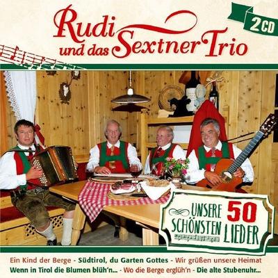 Unsere 50 schönsten Lieder - Rudi und das Sextner Trio, CD, 9003549533771