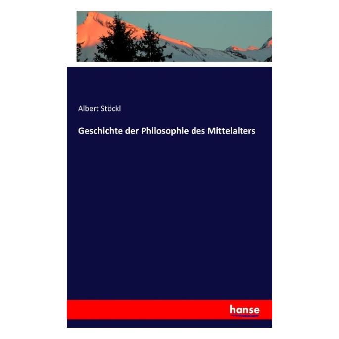 Hansebooks Geschichte der Philosophie des Mittelalters (Deutsch, Softcover, Albert Stöckl) (35163280)