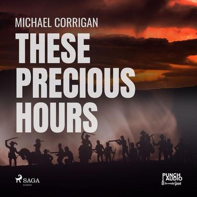 These Precious Hours - Michael Corrigan, Audio, 9788726576252