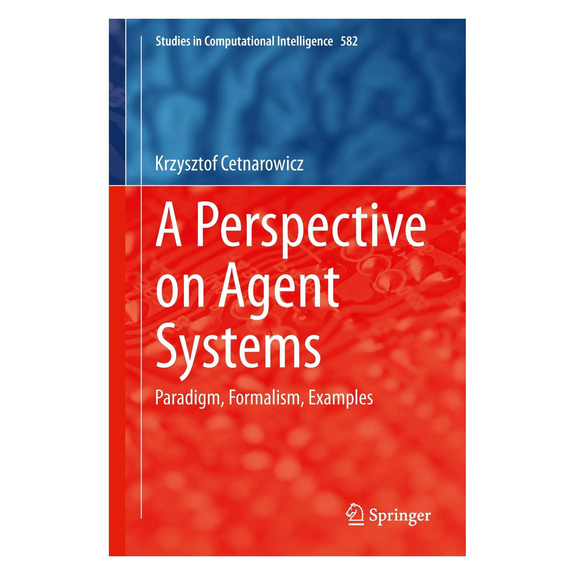Springer A Perspective on Agent Systems (Englisch, Hardcover, Krzysztof Cetnarowicz) (9783319131962)
