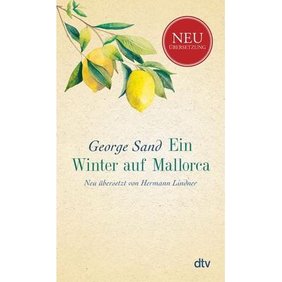 Ein Winter auf Mallorca, Gebundene Ausgabe von George Sand, dtv, 978-3-423-28099-0