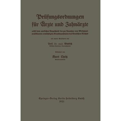 Leitfaden der Prüfungsordnungen für Ärzte und Zahnärzte, Taschenbuch von Kurt Opitz,Eduard Dietrich, Springer Berlin, 978-3-662-34256-5