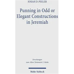 Punning in Odd or Elegant Constructions in Jeremiah, Fachbücher von Josiah D. Peeler