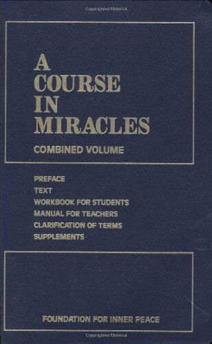 Foundation For Inner Peace - A Course in Miracles: Combined Volume - Preis vom 12.10.2026 11:37:12 h