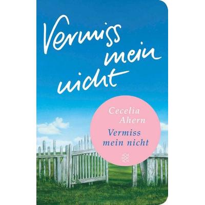 Vermiss mein nicht, Gebundene Ausgabe von Cecelia Ahern, Fischer Taschenbuch Verlag