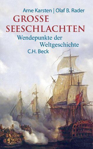 Arne Karsten - Große Seeschlachten: Wendepunkte der Weltgeschichte von Salamis bis Skagerrak - Preis vom 05.10.2026 03:47:11 h