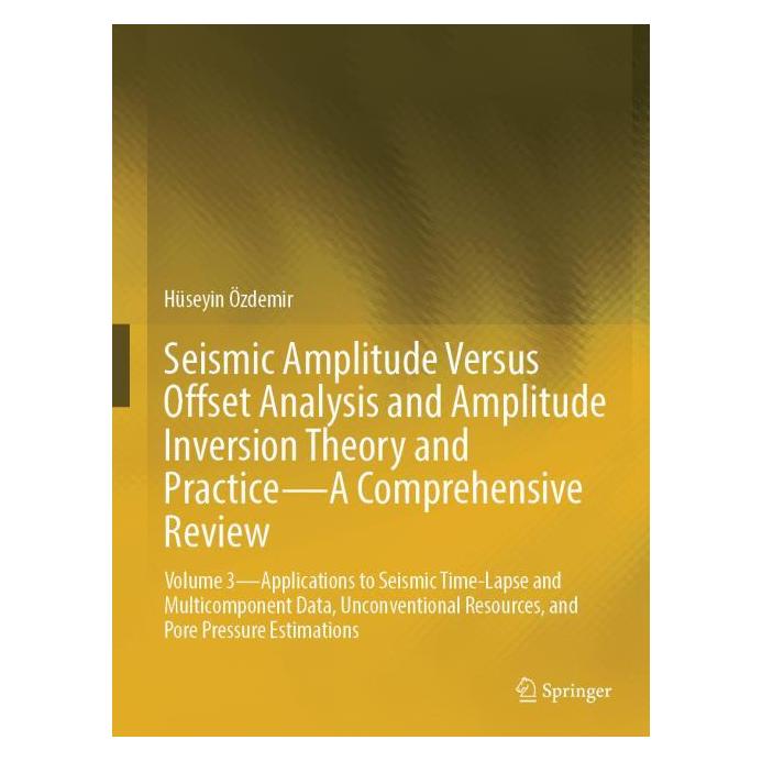 Springer Seismic Amplitude Versus Offset Analysis and Amplitude Inversion Theory and Practice-A (Englisch, Hüseyin Özdemir, 2026) (54079500)