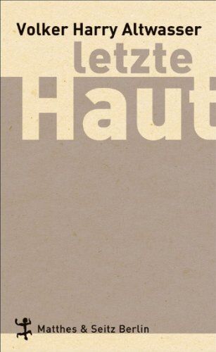 Altwasser, Volker H. - Letzte Haut - Preis vom 04.10.2026 03:51:26 h