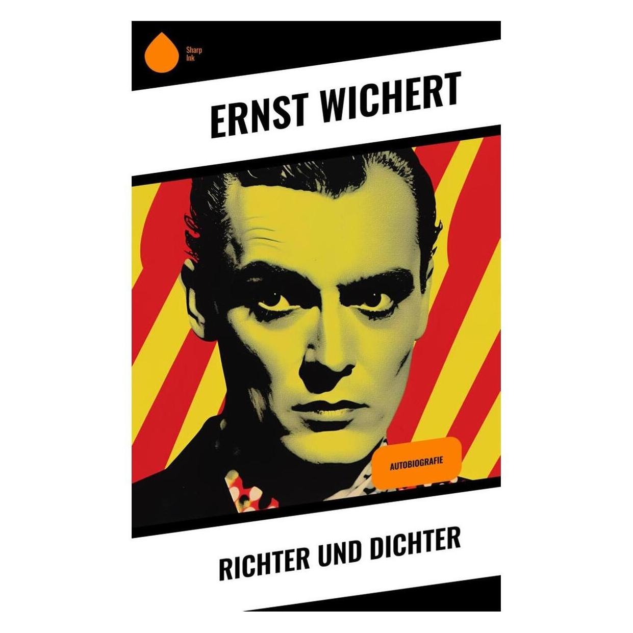 Sharp Ink Richter und Dichter (Deutsch, Softcover, Ernst Wichert) (57006865)