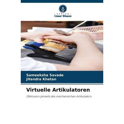 Virtuelle Artikulatoren, Taschenbuch von Sameeksha Savade,Jitendra Khetan, Verlag Unser Wissen, 978-620-9-69564-3