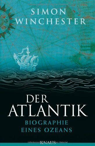 Simon Winchester - Der Atlantik: Biographie eines Ozeans - Preis vom 09.10.2026 07:28:09 h