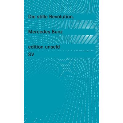 Die stille Revolution, Taschenbuch von Mercedes Bunz, Suhrkamp, 978-3-518-26043-2