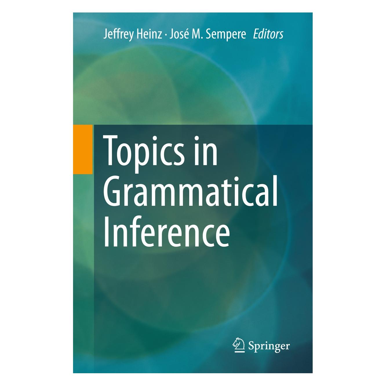Springer Topics in Grammatical Inference (Englisch, Hardcover, Jeffrey Heinz, José M. Sempere) (9783662483930)