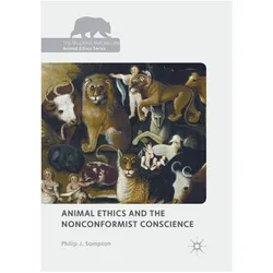 Animal Ethics and the Nonconformist Conscience, Fachbücher von Philip J. Sampson