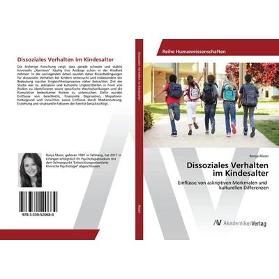 Dissoziales Verhalten im Kindesalter, Taschenbuch von Ronja Maier, AV Akademikerverlag, 978-3-330-52068-4