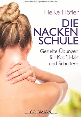Heike Höfler - Die Nackenschule: Gezielte Übungen für Kopf, Hals und Schultern - Preis vom 30.09.2026 22:30:23 h