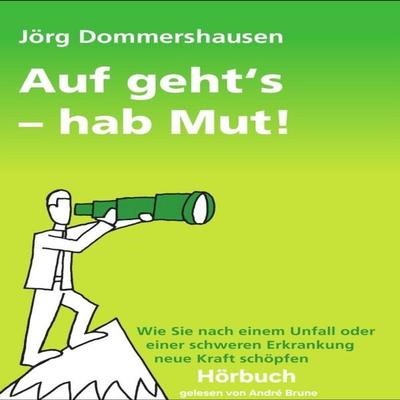 Auf geht´s - hab Mut! - Jörg Dommershausen, Audio, 9783693307045