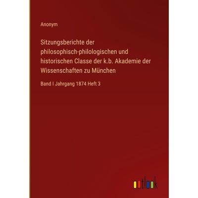 Sitzungsberichte der philosophisch-philologischen und historischen Classe der k.b. Akademie der Wissenschaften zu München, Gebundene Ausgabe von