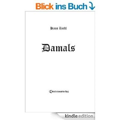 Damals, Gebundene Ausgabe von Hans Riedl, Rediroma-Verlag, 978-3-86870-835-6