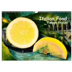 Calvendo, Kalender, Italian Food - Vintage Design (Wandkalender 2026 DIN A3 quer), Monatskalender (A3)