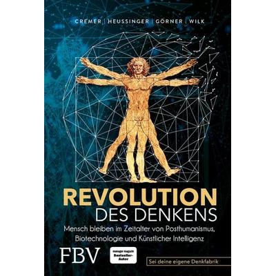 Revolution des Denkens, Gebundene Ausgabe von Werner H. Heussinger,Heike Görner,Ralph-Dieter Wilk,Christoph Cremer, Finanzbuch Verlag,