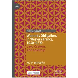 Warranty Obligations in Western France, 1040-1270, Fachbücher von M.W McHaffie