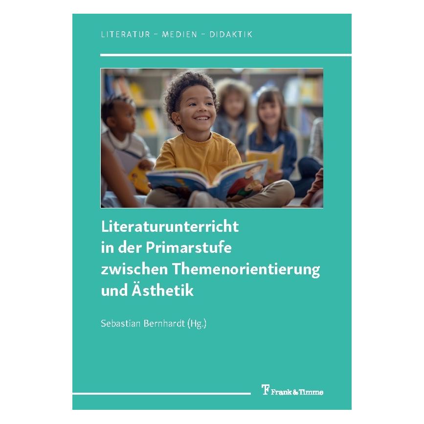 Frank & Timme Literaturunterricht in der Primarstufe zwischen Themenorientierung und Ästhetik (Deutsch, Softcover) (69124921)