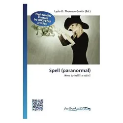 Spell (paranormal), Ratgeber von Lydia D. Thomson-Smith