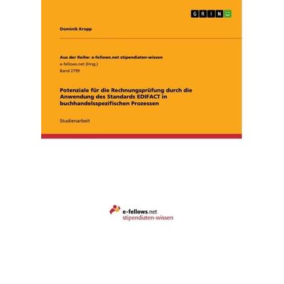 Potenziale für die Rechnungsprüfung durch die Anwendung des Standards EDIFACT in buchhandelsspezifischen Prozessen, Taschenbuch von Dominik Kropp,