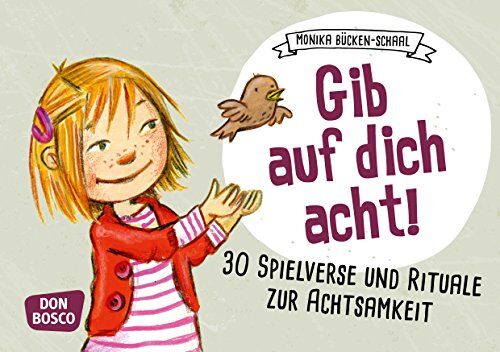 Monika Bücken-Schaal - Gib auf dich acht!: 30 Spielverse zur Achtsamkeit für Kinder - Preis vom 08.10.2026 07:26:42 h