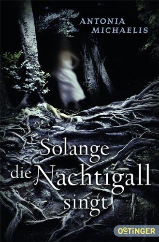Antonia Michaelis - Solange die Nachtigall singt - Preis vom 14.10.2026 23:07:16 h
