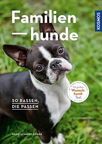 Heike Schmidt-Röger - Familienhunde: 50 Rassen, die passen - Preis vom 09.10.2026 07:28:09 h