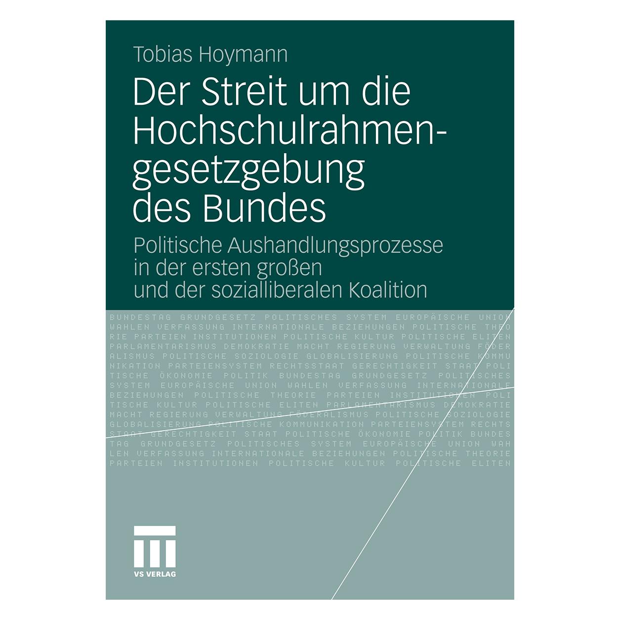 VS Der Streit um die Hochschulrahmengesetzgebung des Bundes (Deutsch, Softcover, Tobias Hoymann) (7216680)