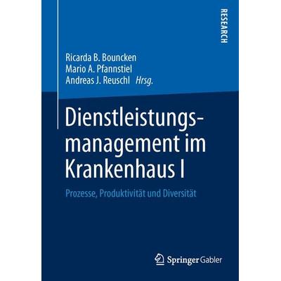 Dienstleistungsmanagement im Krankenhaus I, Gebundene Ausgabe von , Springer Fachmedien Wiesbaden GmbH, 978-3-658-00872-7