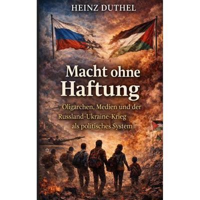 Macht ohne Haftung, Taschenbuch von Heinz Duthel, BoD – Books on Demand, 978-3-695-72943-2