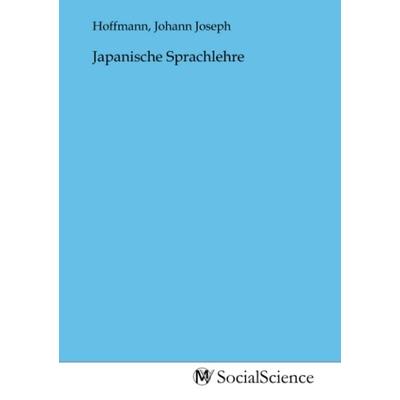 Japanische Sprachlehre, Taschenbuch von , MV-SocialScience, 978-3-96882-915-9