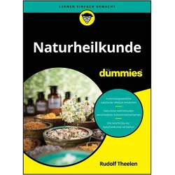Naturheilkunde für Dummies, Ratgeber von Rudolf Theelen