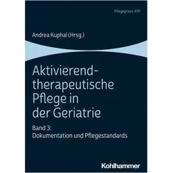 Aktivierend-therapeutische Pflege in der Geriatrie, Fachbücher von Kristina Oheim, Michaela Brooksiek, Carsten Klein, Katharina Schuhmann, Andrea Kuphal