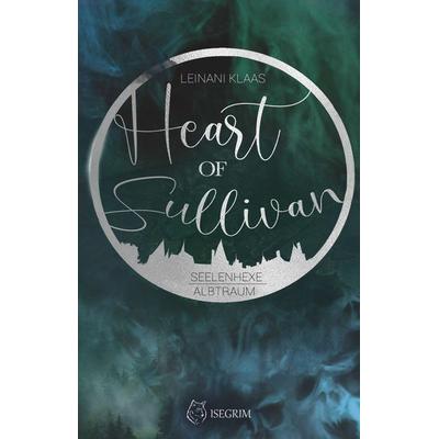 Heart of Sullivan, Taschenbuch von Leinani Klaas, Isegrim, 978-3-95452-974-2