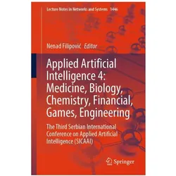 Applied Artificial Intelligence 3: Medicine, Biology, Chemistry, Financial, Games, Engin, Fachbücher von Nenad Filipovic